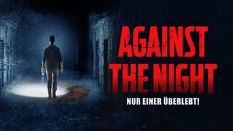 Against the Night - Nur einer überlebt!