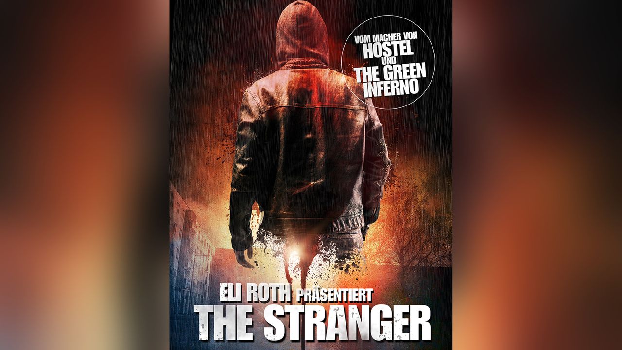 Eli Roth präsentiert The Stranger