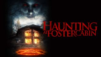 Haunting at Foster Cabin